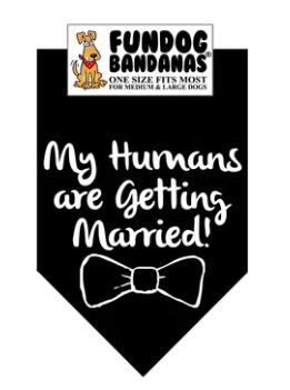 Fun Dog Bandanas Humans are Getting Married Pet Bandana
