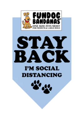 Fun Dog Bandanas Stay Back I'm Social Distancing Pet Bandana